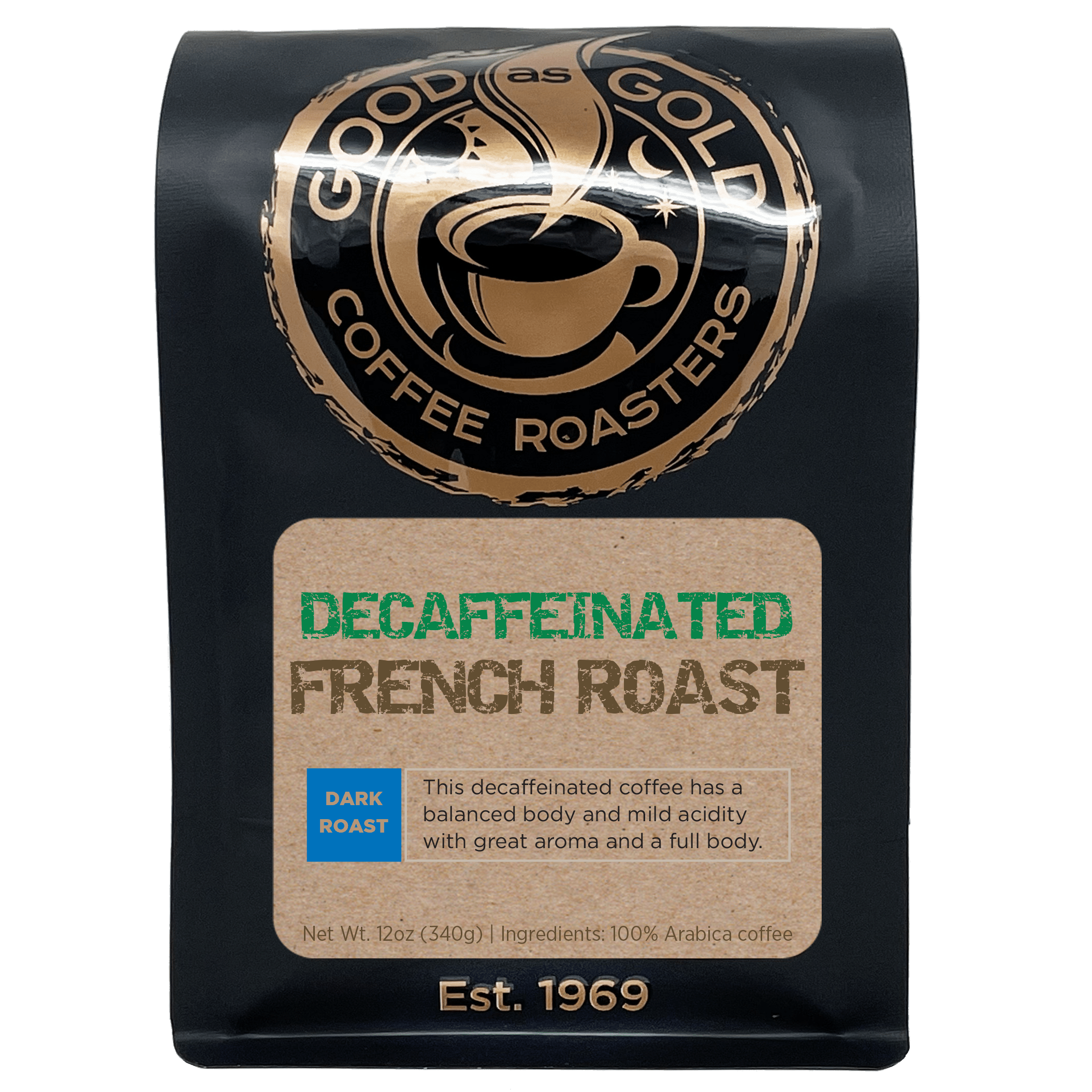Decaf French Roast (Dark Roast) by Good as Gold | Coffee Beans - Decaffeinated | Good as Gold Coffee